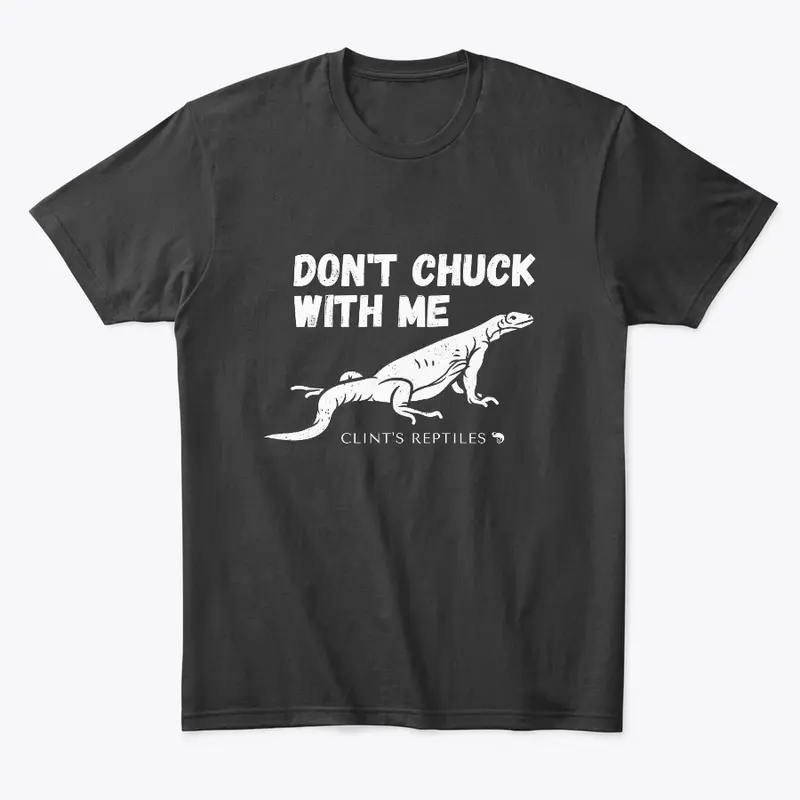 Don't Chuck With Me Chuckwalla 