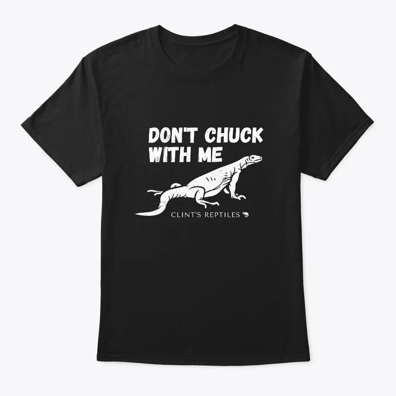 Don't Chuck With Me Chuckwalla 